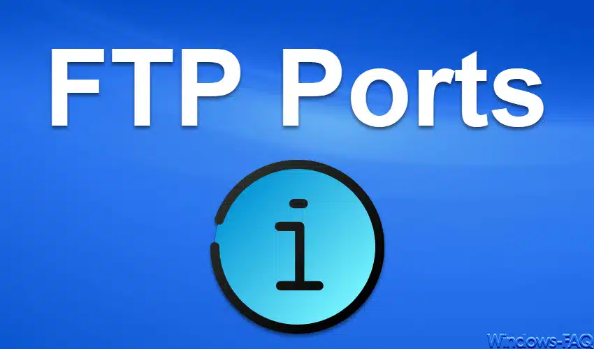 FTP Port – Welche Ports werden verwendet?
