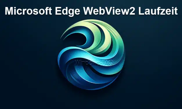 Microsoft Edge WebView2 Laufzeit