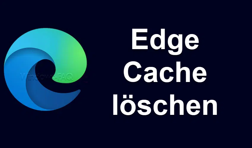 Edge Cache löschen