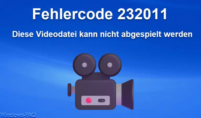 Fehlercode 232011: Diese Videodatei kann nicht abgespielt werden