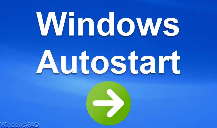 Windows Autostart – Programme automatisch starten