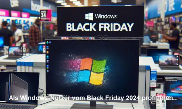 Als Windows-Nutzer vom Black Friday 2024 profitieren