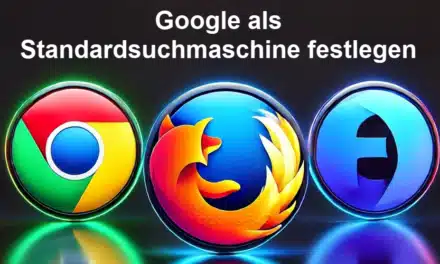 Google als Standardsuchmaschine festlegen