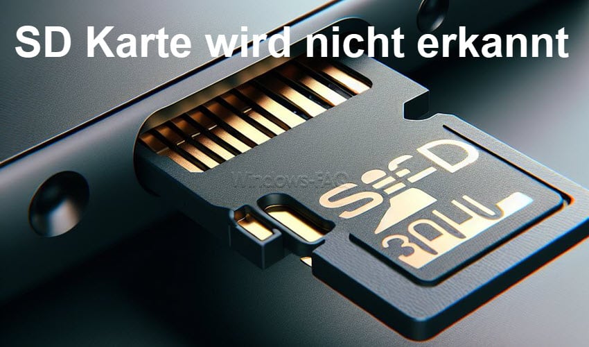 SD Karte wird nicht erkannt – Das hilft